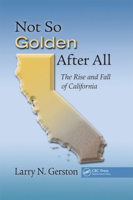 Larry N. Gerston - Not So Golden After All, E-bok