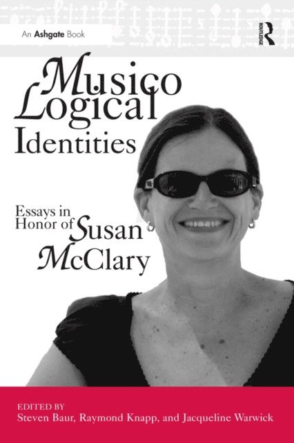 Jacqueline Warwick, Steven Baur, Raymond Knapp - Musicological Identities, E-bok