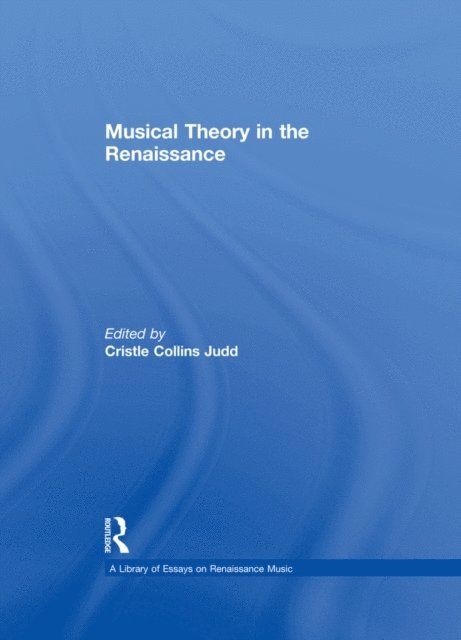 Cristle Collins Judd - Musical Theory in the Renaissance, E-bok