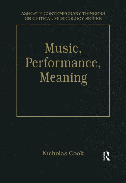 Nicholas Cook - Music, Performance, Meaning, E-bok