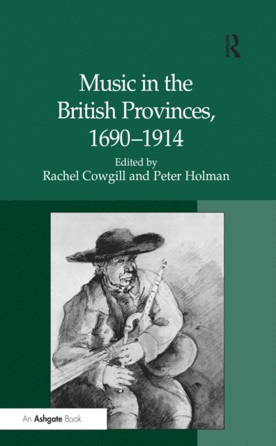 Peter Holman - Music in the British Provinces, 1690-1914, E-bok