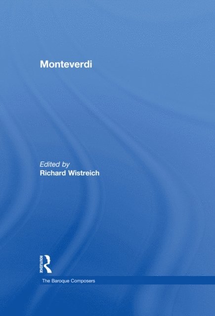 Richard Wistreich - Monteverdi, E-bok