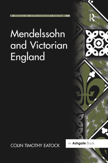 ColinTimothy Eatock - Mendelssohn and Victorian England, E-bok. Tillgänglighet: Lägg i varukorg