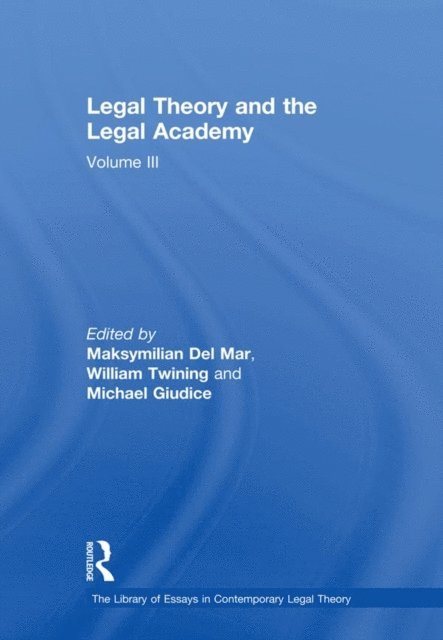 William Twining, Maksymilian Del Mar - Legal Theory and the Legal Academy, E-bok