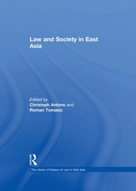 Christoph Antons - Law and Society in East Asia, E-bok