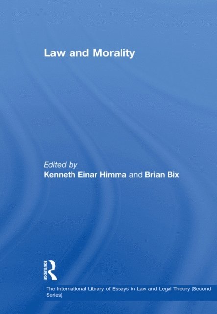 Brian Bix, Kenneth Einar Himma - Law and Morality, E-bok