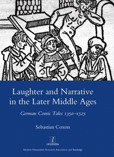 Sebastian Coxon - Laughter and Narrative in the Later Middle Ages, E-bok