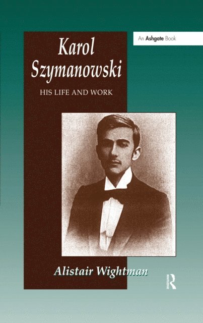 Alistair Wightman - Karol Szymanowski, E-bok
