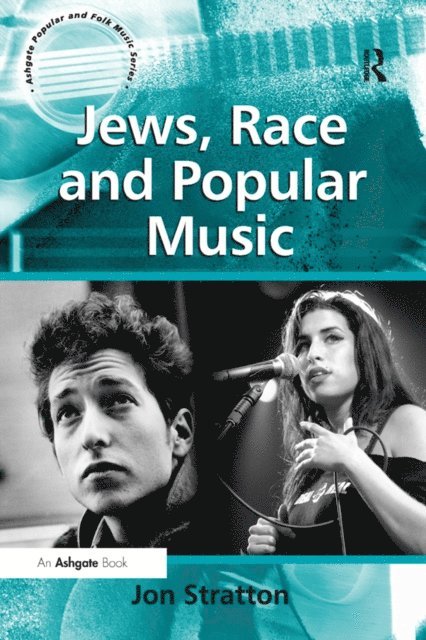 Jon Stratton - Jews, Race and Popular Music, E-bok