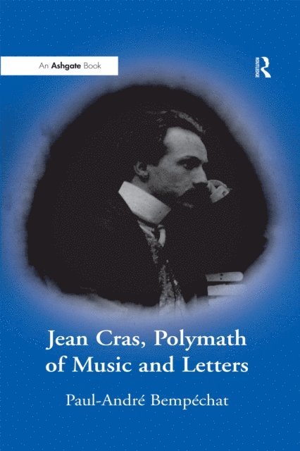 Paul-Andre Bempechat - Jean Cras, Polymath of Music and Letters, E-bok. Tillgänglighet: Lägg i varukorg