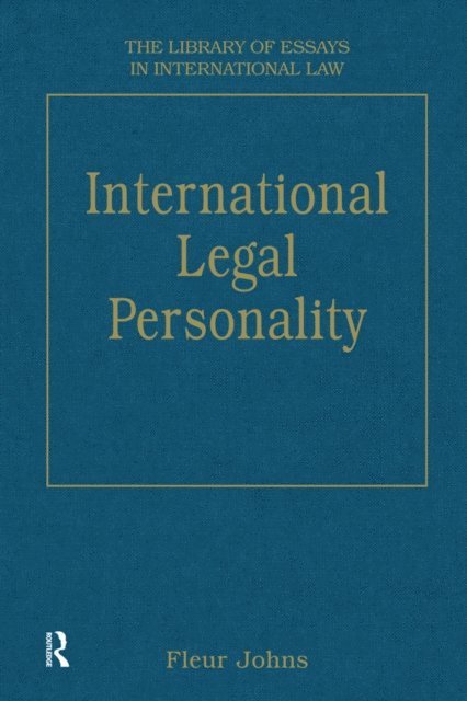 Fleur Johns - International Legal Personality, E-bok