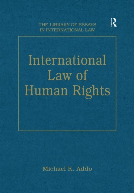 Michael K. Addo - International Law of Human Rights, E-bok
