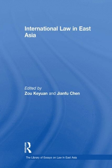 Zou Keyuan - International Law in East Asia, E-bok