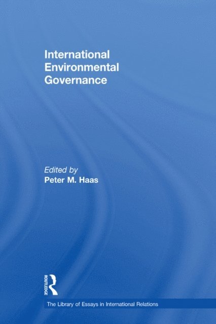 PeterM. Haas - International Environmental Governance, E-bok
