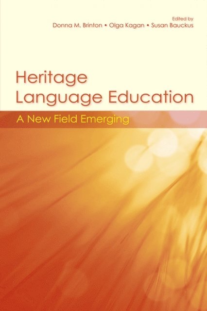 Susan Bauckus, Olga Kagan, Donna M. Brinton - Heritage Language Education, E-bok