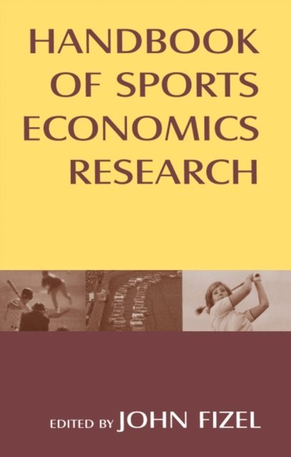 John Fizel - Handbook of Sports Economics Research, E-bok