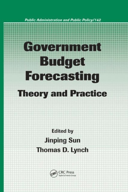 Thomas D. Lynch, Jinping Sun - Government Budget Forecasting, E-bok