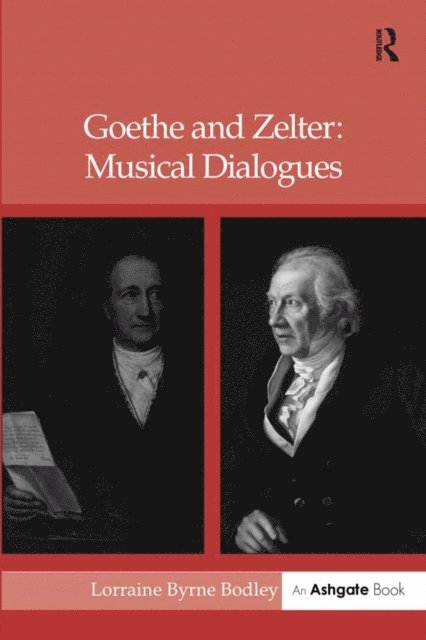 LorraineByrne Bodley - Goethe and Zelter: Musical Dialogues, E-bok