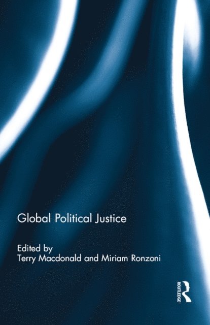 Miriam Ronzoni, Terry Macdonald - Global Political Justice, E-bok