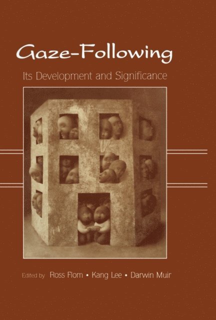 Darwin Muir, Kang Lee, Ross Flom - Gaze-Following, E-bok