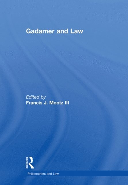 Francis J. Mootz Iii - Gadamer and Law, E-bok