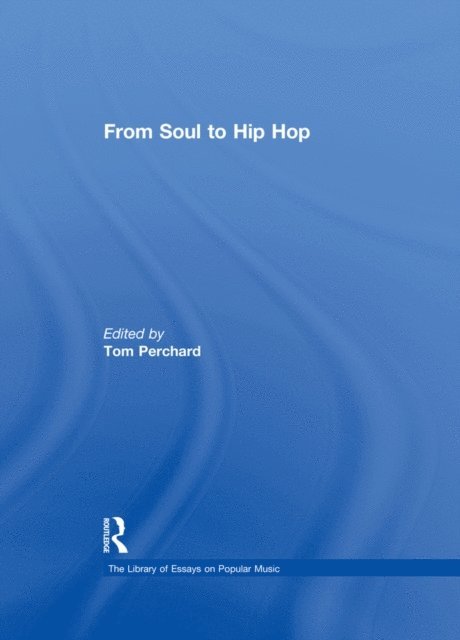 Tom Perchard - From Soul to Hip Hop, E-bok