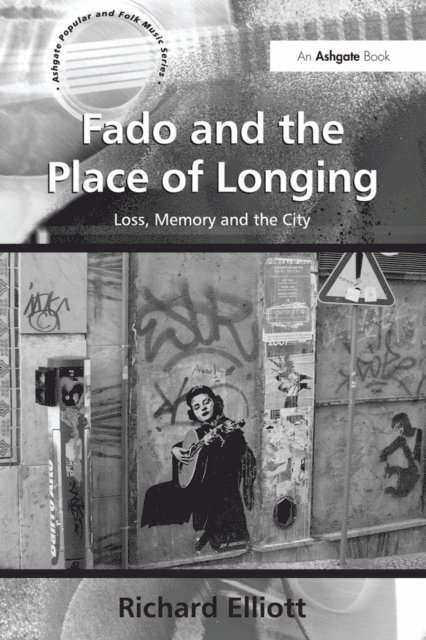Richard Elliott - Fado and the Place of Longing, E-bok