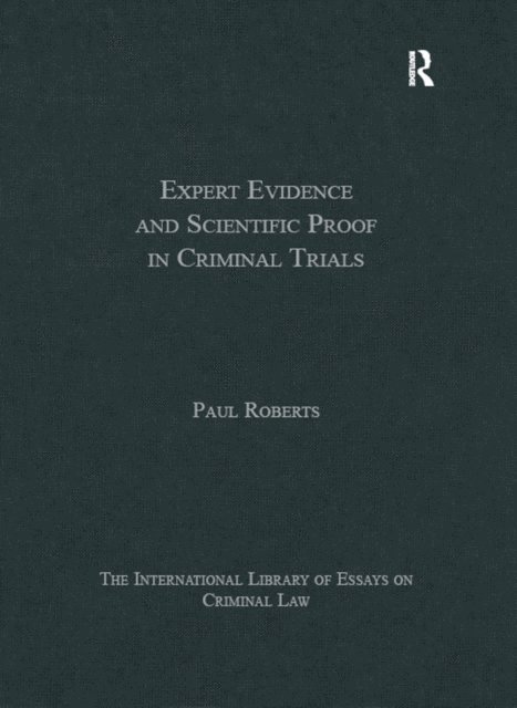 Paul Roberts - Expert Evidence and Scientific Proof in Criminal Trials, E-bok