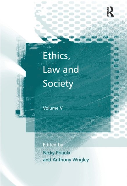 Anthony Wrigley, Nicky Priaulx - Ethics, Law and Society, E-bok