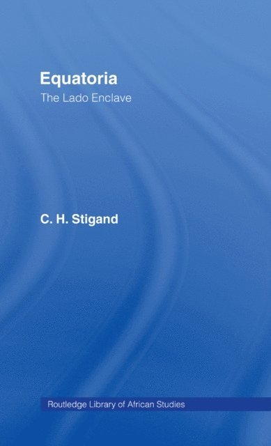 Chauncy Hugh Stigand - Equatoria, E-bok. Tillgänglighet: Lägg i varukorg