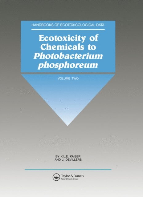 James Devillers, Klaus L.E. Kaiser - Ecotoxicity of Chemicals to Photobacterium Phosphoreum, E-bok