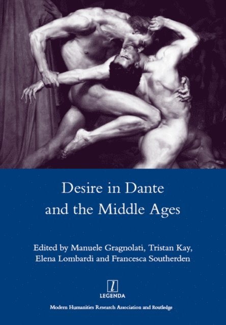 Manuele Gragnolati - Desire in Dante and the Middle Ages, E-bok