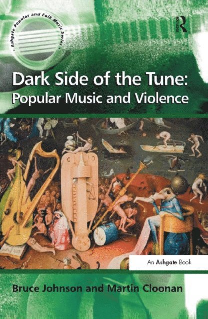 Martin Cloonan - Dark Side of the Tune: Popular Music and Violence, E-bok