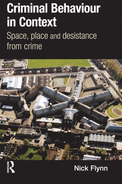 Nick Flynn - Criminal Behaviour in Context, E-bok