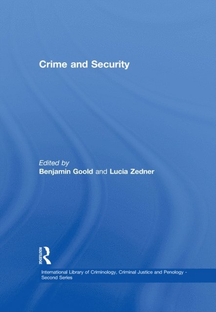 Benjamin Goold - Crime and Security, E-bok