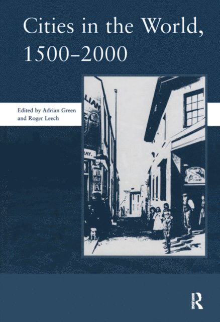 Adrian Green - Cities in the World: 1500-2000: v. 3, E-bok