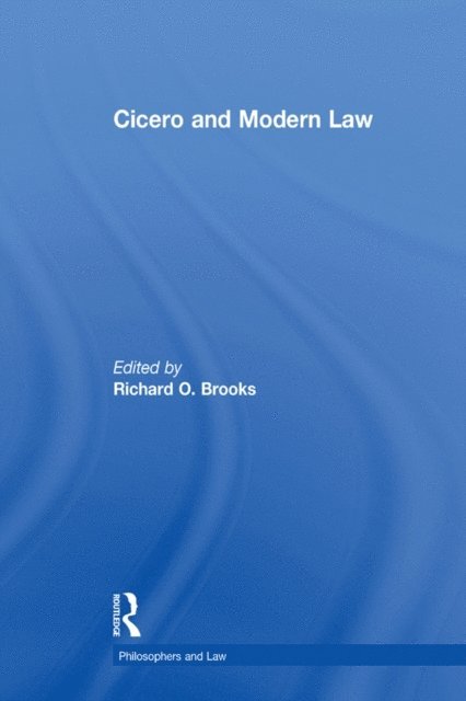 Richard O. Brooks - Cicero and Modern Law, E-bok
