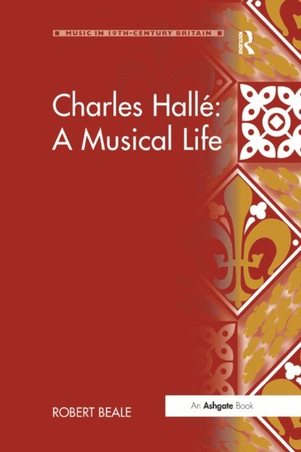 Robert Beale - Charles Halle: A Musical Life, E-bok