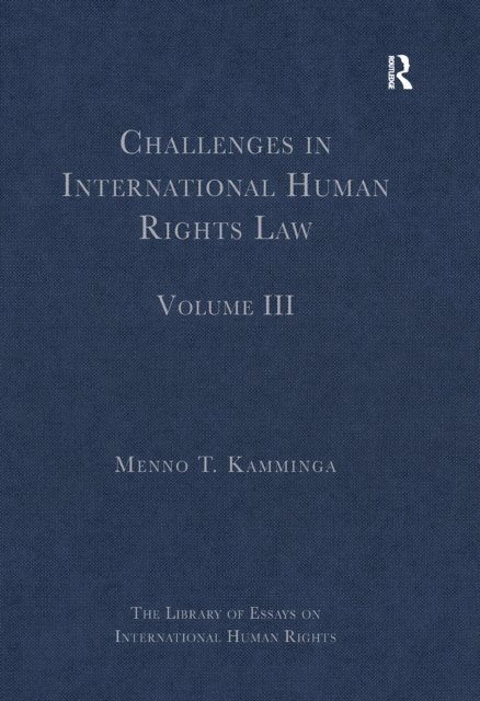 MennoT. Kamminga - Challenges in International Human Rights Law, E-bok