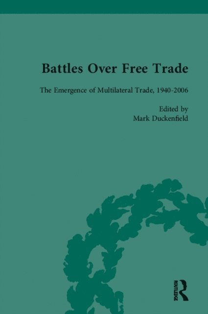 Cheryl Schonhardt-Bailey, Anthony Howe, Gordon Bannerman, Mark Duckenfield - Battles Over Free Trade, Volume 4, E-bok