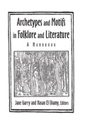 Archetypes and Motifs in Folklore and Literature: A Handbook