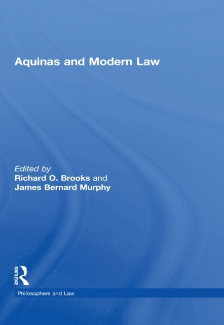 James Bernard Murphy, Richard O. Brooks - Aquinas and Modern Law, E-bok