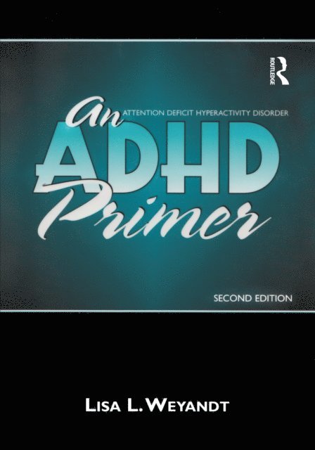 Lisa L. Weyandt - ADHD Primer, E-bok