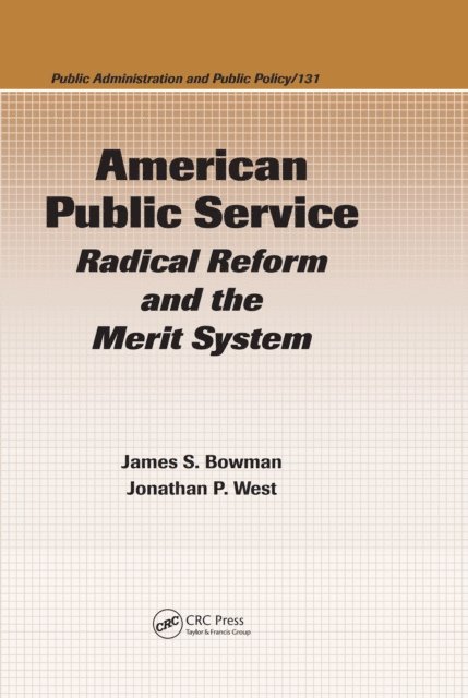 Jonathan P. West, James S. Bowman - American Public Service, E-bok