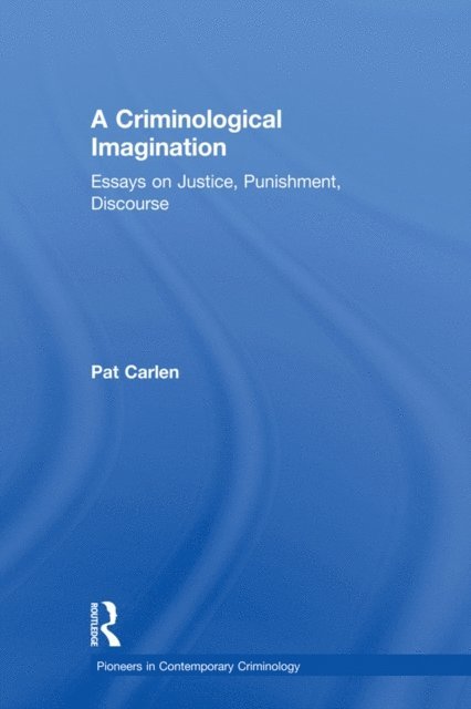 Pat Carlen - Criminological Imagination, E-bok