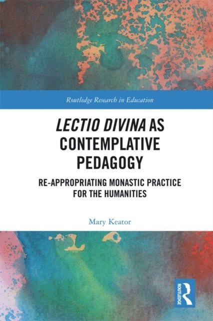 Mary Keator - Lectio Divina as Contemplative Pedagogy, E-bok