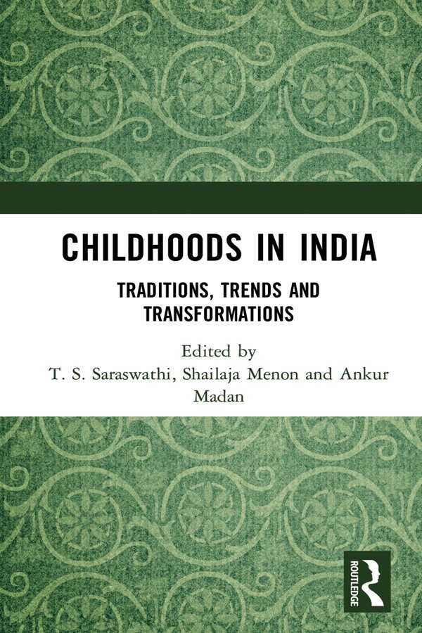 T. S. Saraswathi, Shailaja Menon, Ankur Madan - Childhoods in India, E-bok