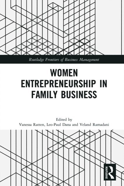 Veland Ramadani, Leo-Paul Dana, Vanessa Ratten - Women Entrepreneurship in Family Business, E-bok