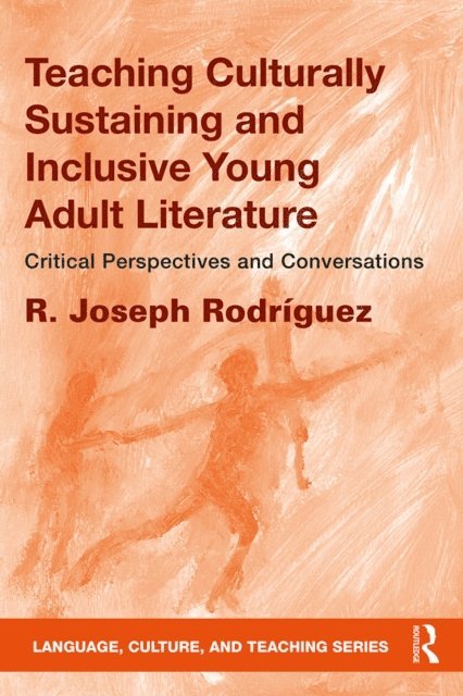 R. Joseph Rodriguez - Teaching Culturally Sustaining and Inclusive Young Adult Literature, E-bok