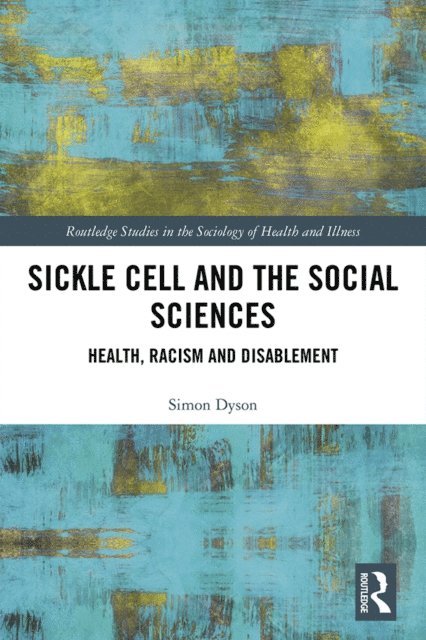 Simon Dyson - Sickle Cell and the Social Sciences, E-bok
